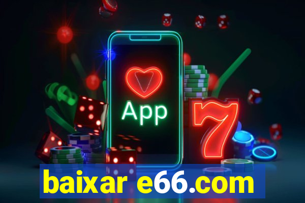 baixar e66.com